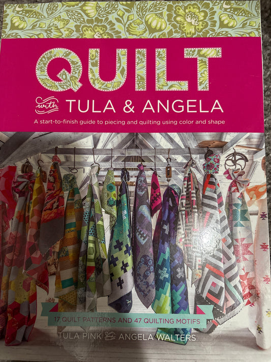 Quilt with Tula & Angela Book